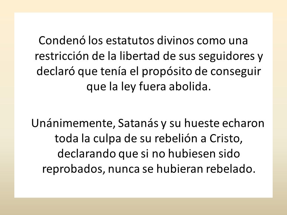 Condenó los estatutos divinos como una restricción de la libertad de sus seguidores y declaró que tenía el propósito de conseguir que la ley fuera abolida.