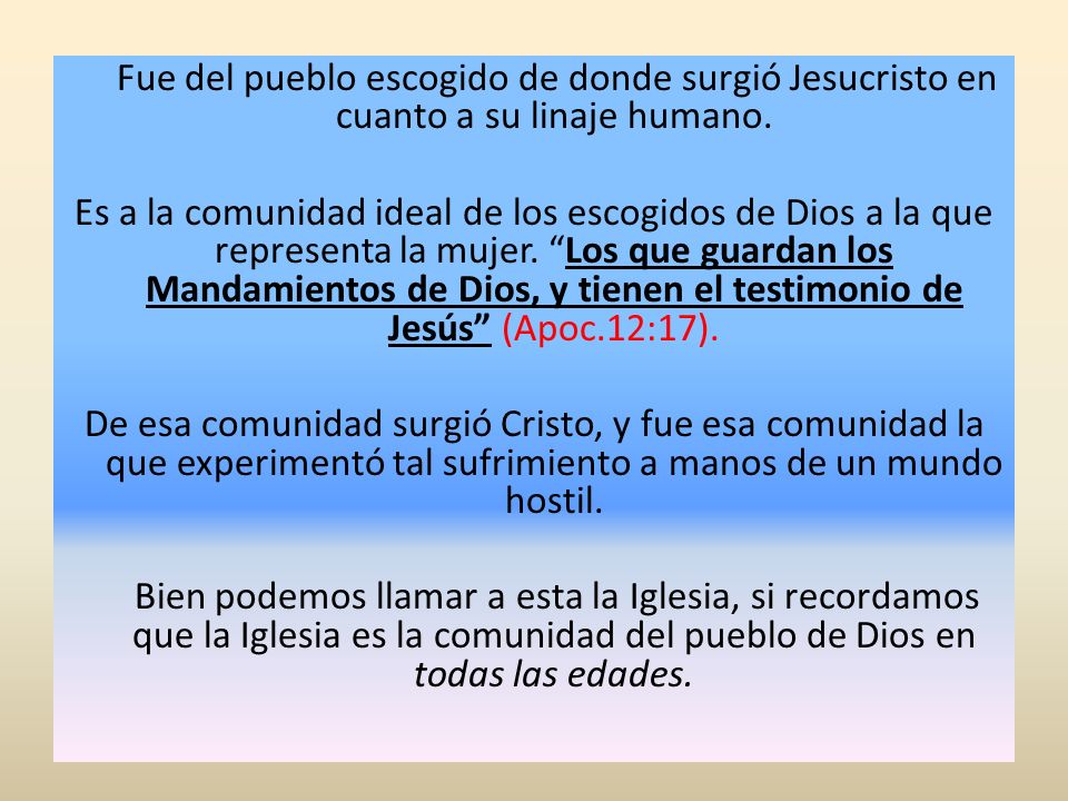 Fue del pueblo escogido de donde surgió Jesucristo en cuanto a su linaje humano.