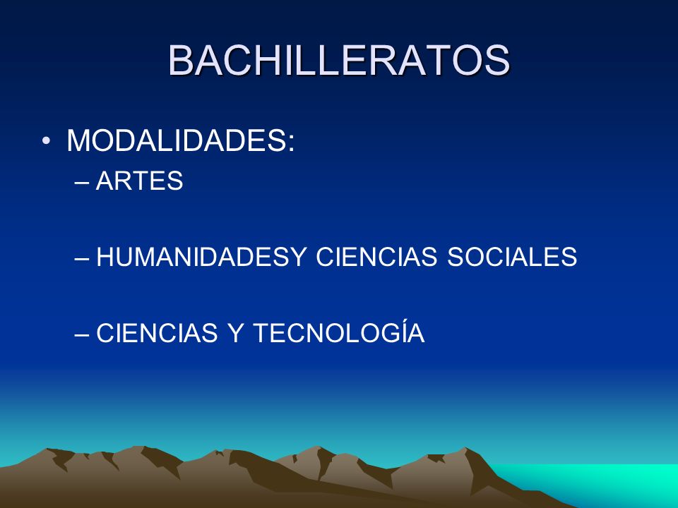 BACHILLERATOS MODALIDADES: ARTES HUMANIDADESY CIENCIAS SOCIALES