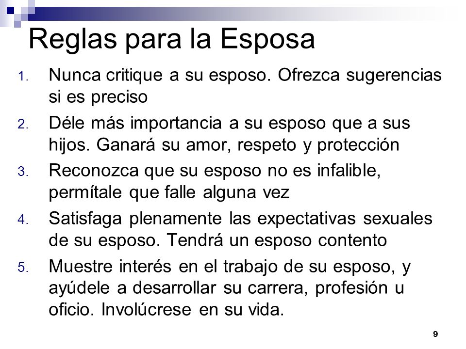 Reglas para la Esposa Nunca critique a su esposo. Ofrezca sugerencias si es preciso.