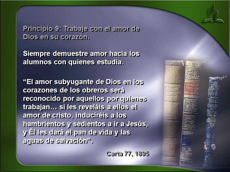 Principio 9: Trabaje con el amor de Dios en su corazón.