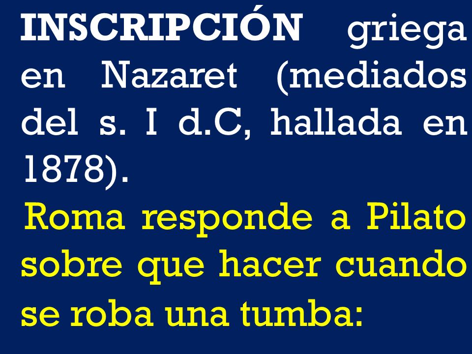 INSCRIPCIÓN griega en Nazaret (mediados del s. I d.C, hallada en 1878).