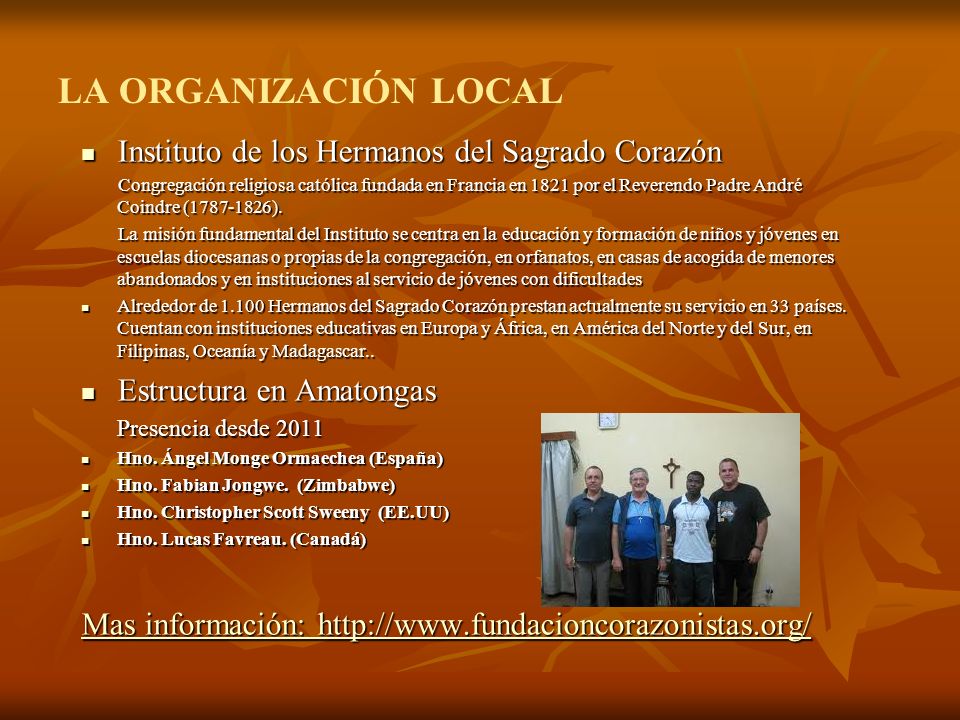 LA ORGANIZACIÓN LOCAL Instituto de los Hermanos del Sagrado Corazón