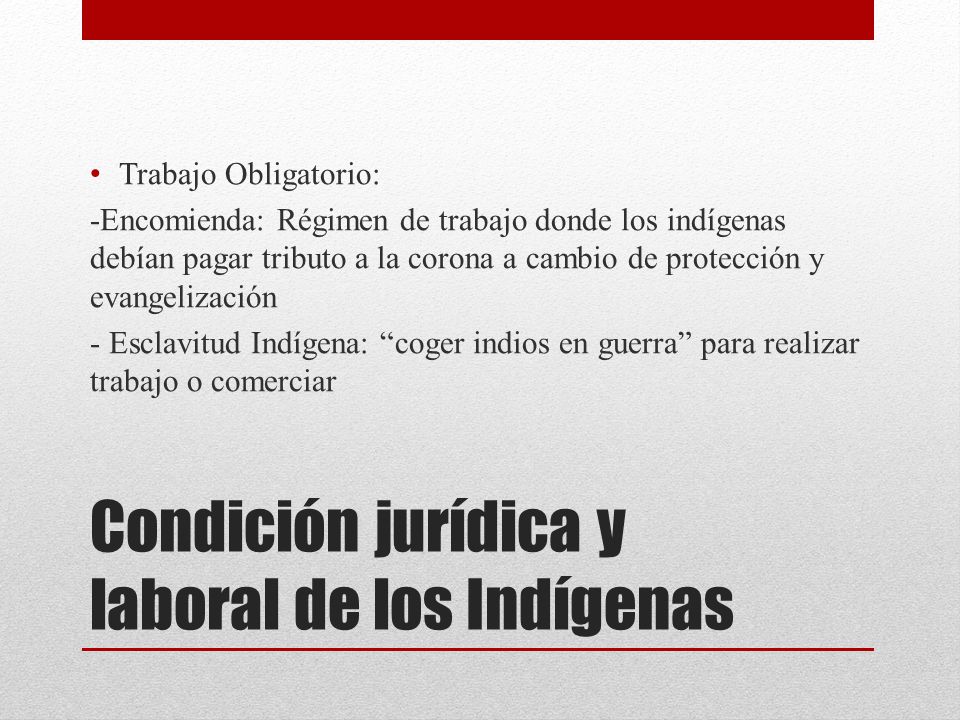 Condición jurídica y laboral de los Indígenas