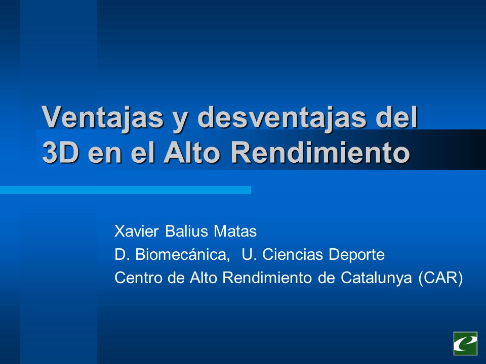 Ventajas y desventajas del 3D en el Alto Rendimiento