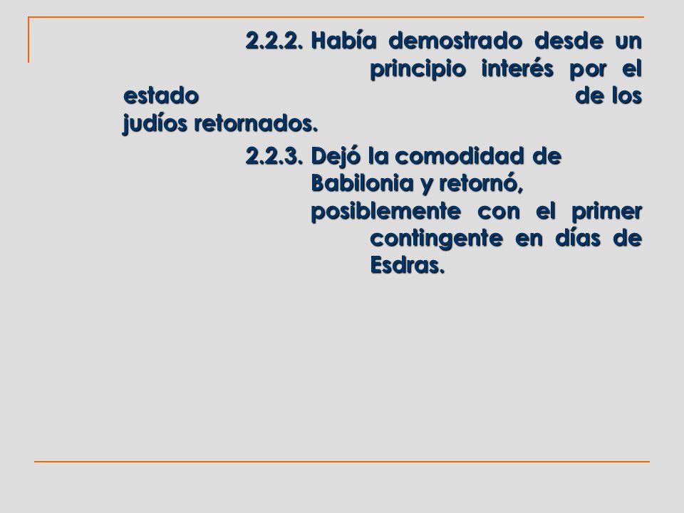 Había demostrado desde un. principio interés por el estado