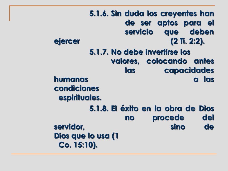 Sin duda los creyentes han. de ser aptos para el