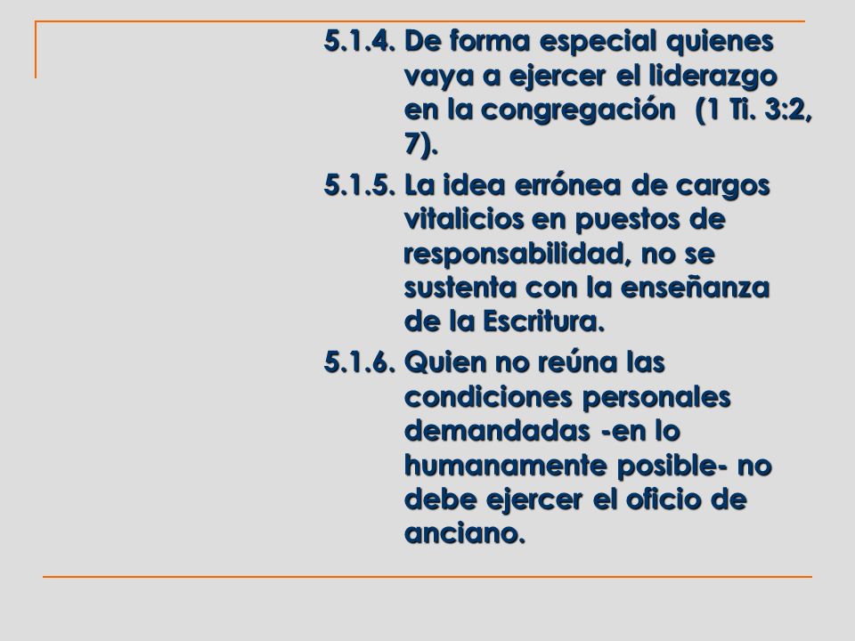 De forma especial quienes. vaya a ejercer el liderazgo
