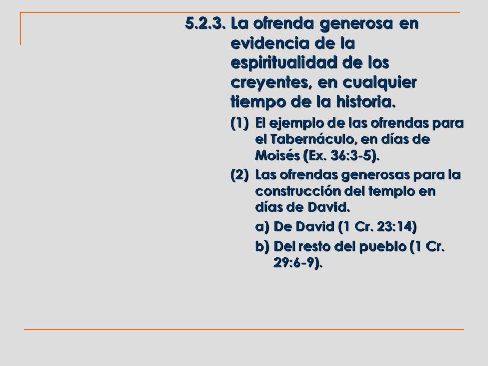 La ofrenda generosa en evidencia de la espiritualidad de los creyentes, en cualquier tiempo de la historia.
