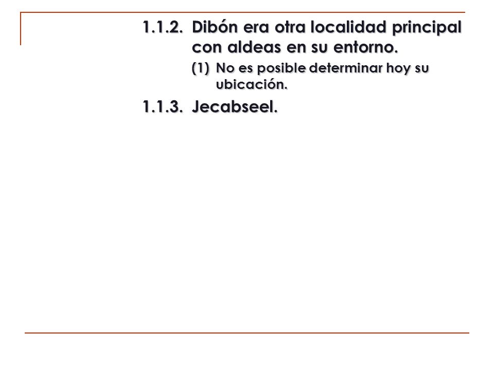 Dibón era otra localidad principal con aldeas en su entorno.