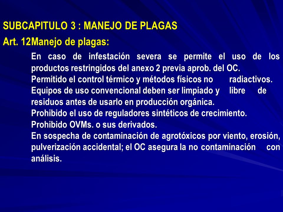 SUBCAPITULO 3 : MANEJO DE PLAGAS Art. 12 Manejo de plagas: