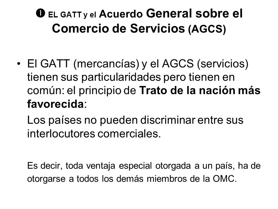  EL GATT y el Acuerdo General sobre el Comercio de Servicios (AGCS)