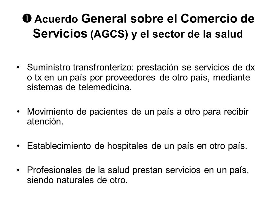 Acuerdo General sobre el Comercio de Servicios (AGCS) y el sector de la salud