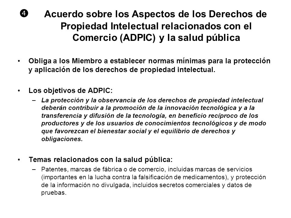  Acuerdo sobre los Aspectos de los Derechos de Propiedad Intelectual relacionados con el Comercio (ADPIC) y la salud pública