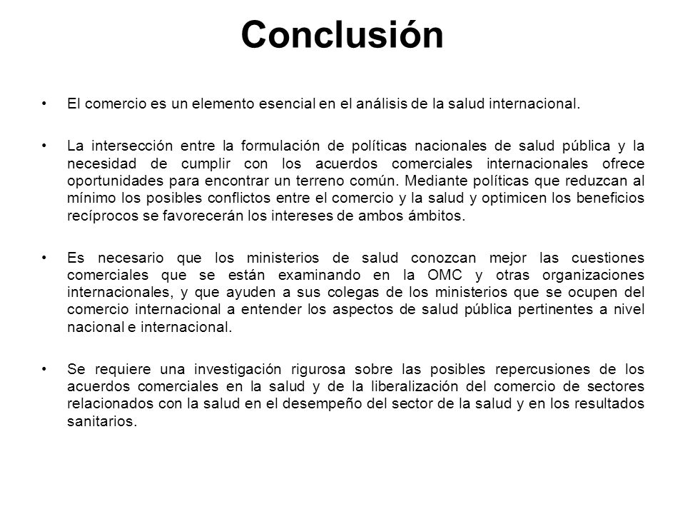 Conclusión El comercio es un elemento esencial en el análisis de la salud internacional.