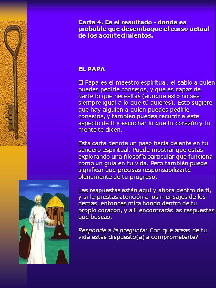 Carta 4. Es el resultado - donde es probable que desemboque el curso actual de los acontecimientos.