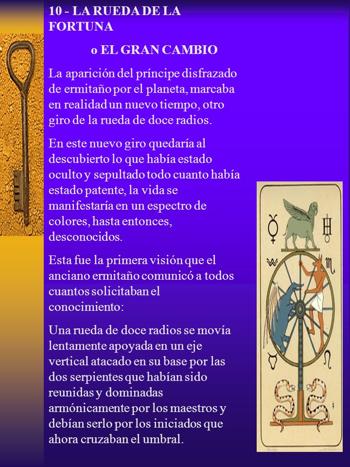 10 - LA RUEDA DE LA FORTUNA o EL GRAN CAMBIO.