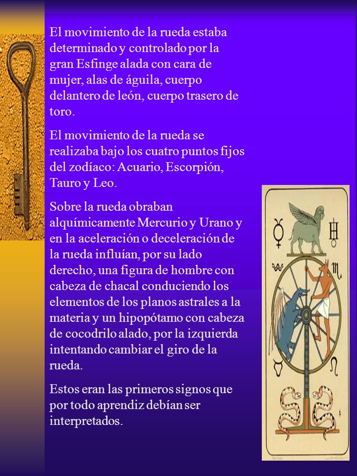 El movimiento de la rueda estaba determinado y controlado por la gran Esfinge alada con cara de mujer, alas de águila, cuerpo delantero de león, cuerpo trasero de toro.