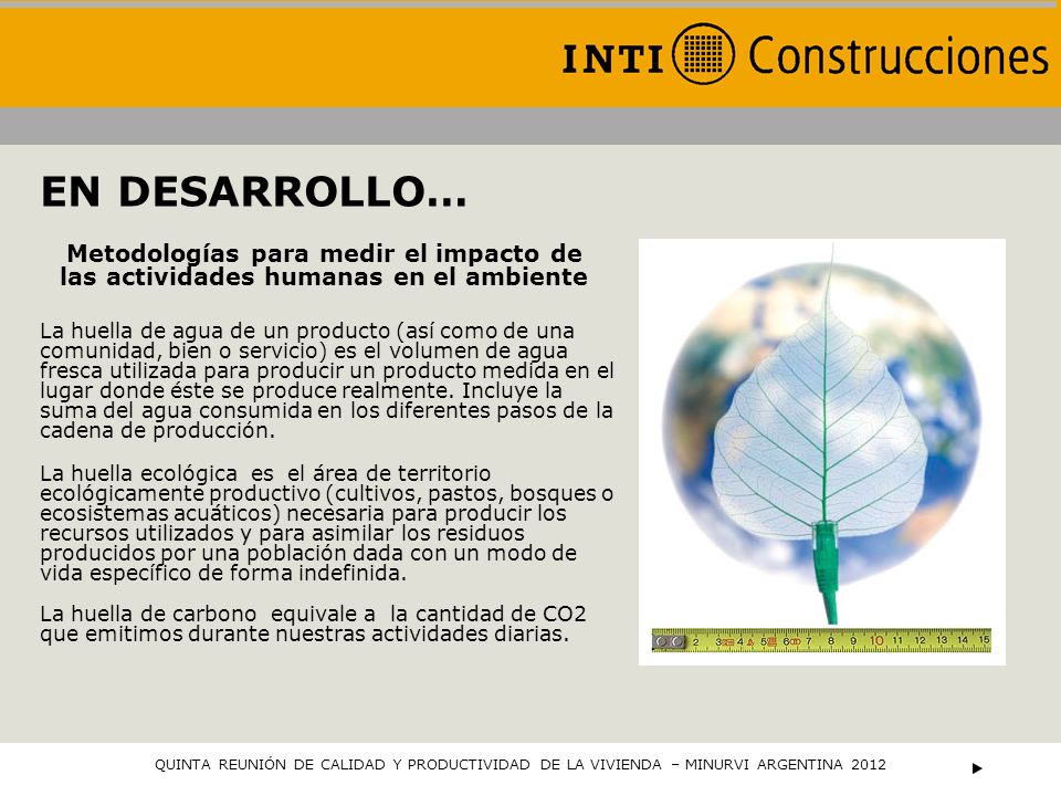 EN DESARROLLO… Metodologías para medir el impacto de las actividades humanas en el ambiente.