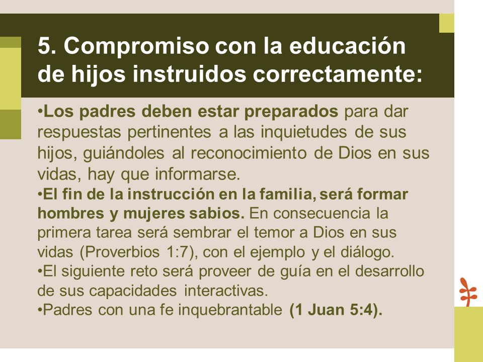 5. Compromiso con la educación de hijos instruidos correctamente: