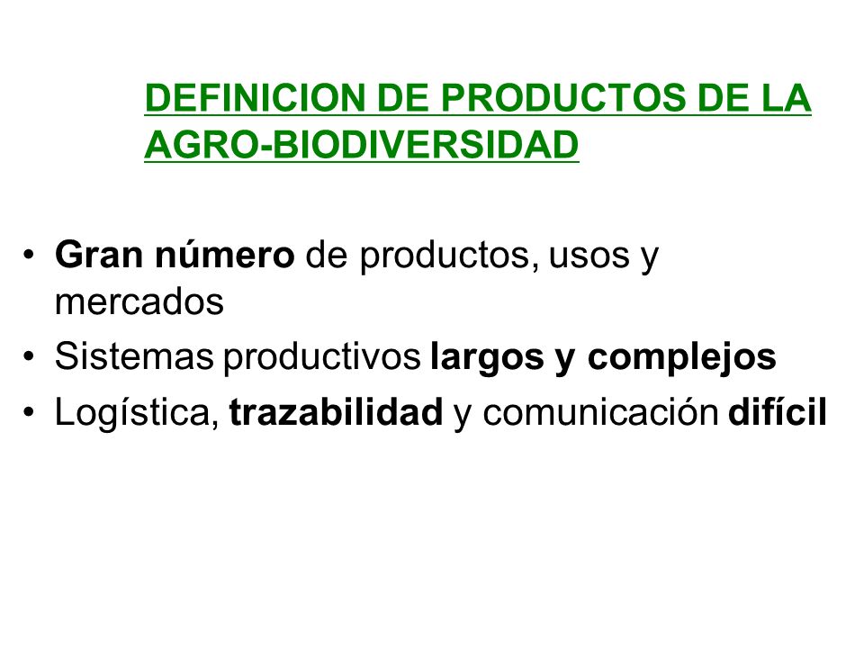 DEFINICION DE PRODUCTOS DE LA AGRO-BIODIVERSIDAD