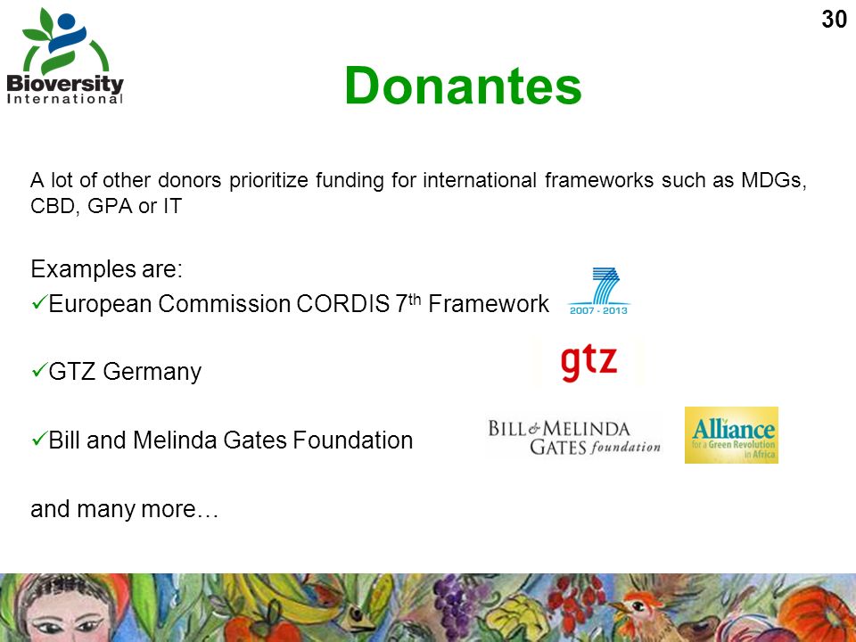 Donantes Examples are: European Commission CORDIS 7th Framework