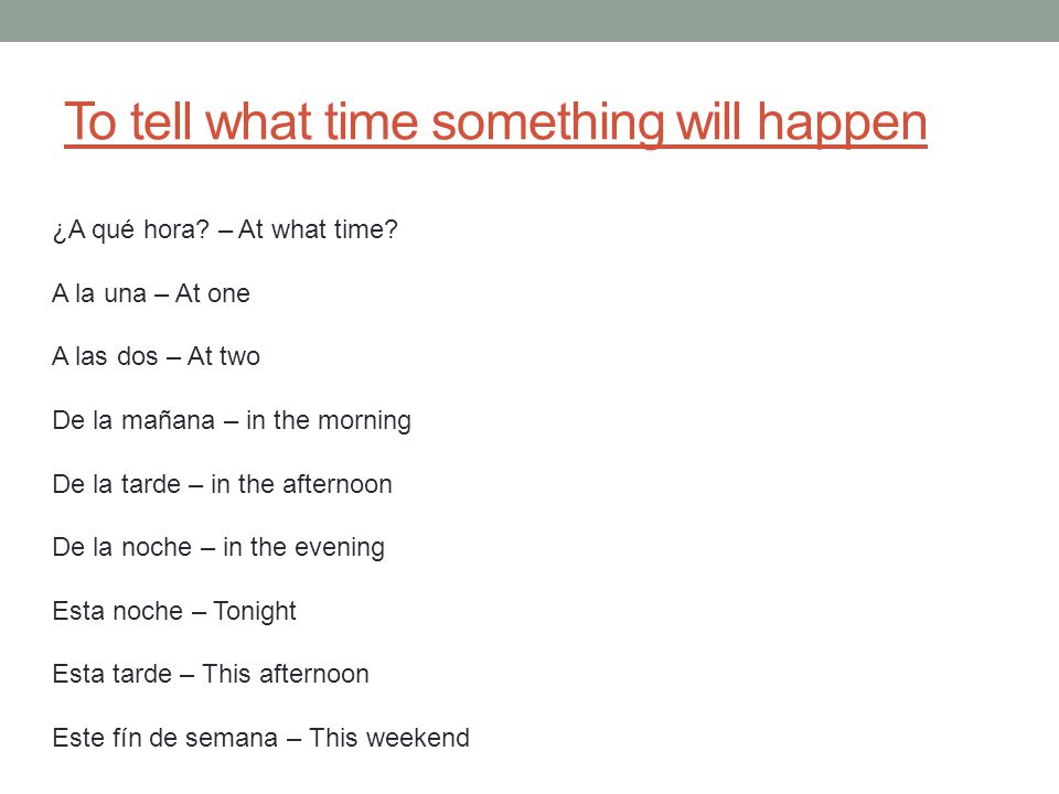 To tell what time something will happen