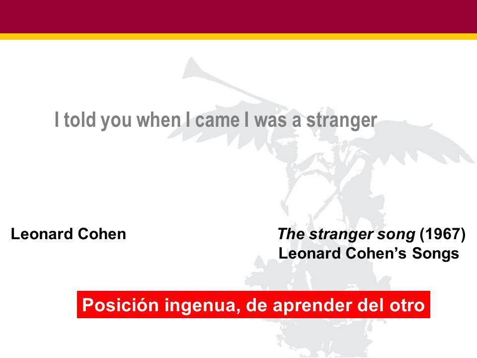 I told you when I came I was a stranger