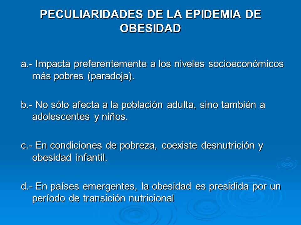 PECULIARIDADES DE LA EPIDEMIA DE OBESIDAD