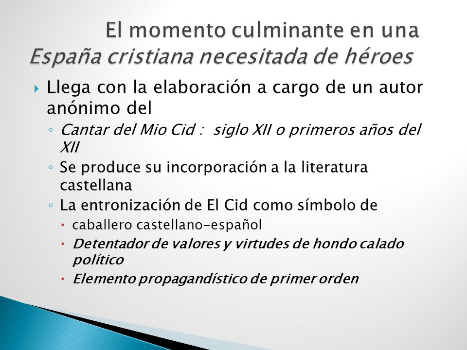 El momento culminante en una España cristiana necesitada de héroes