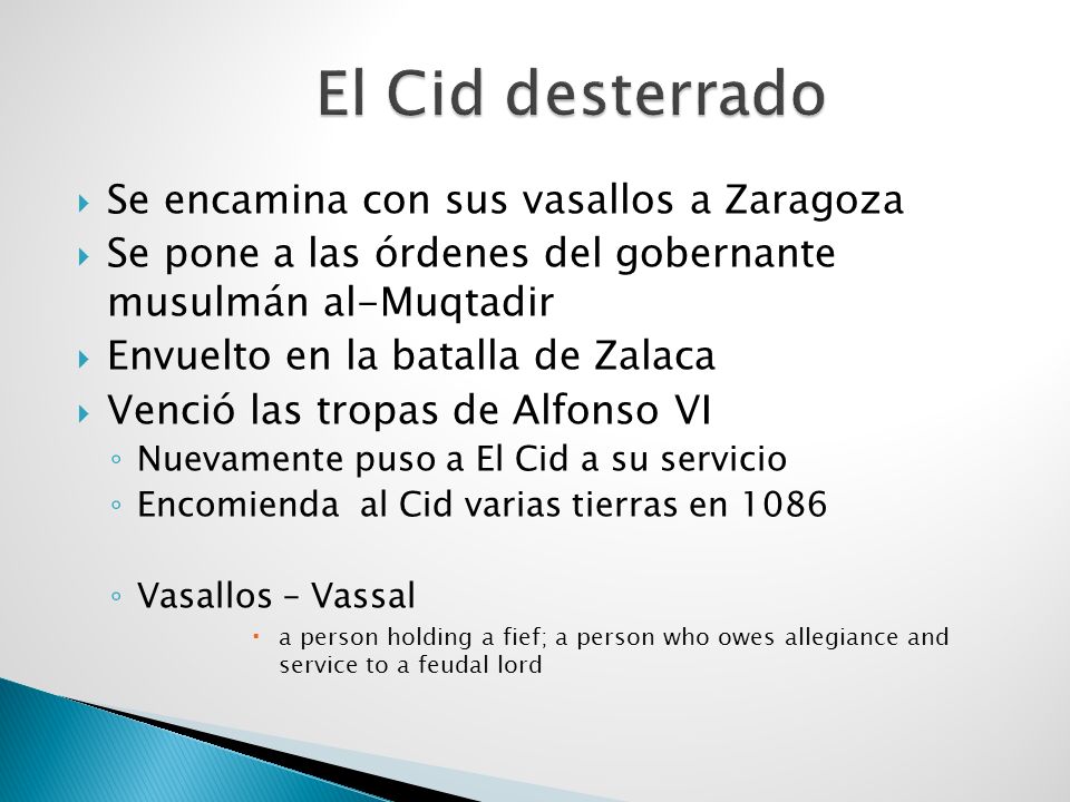 El Cid desterrado Se encamina con sus vasallos a Zaragoza