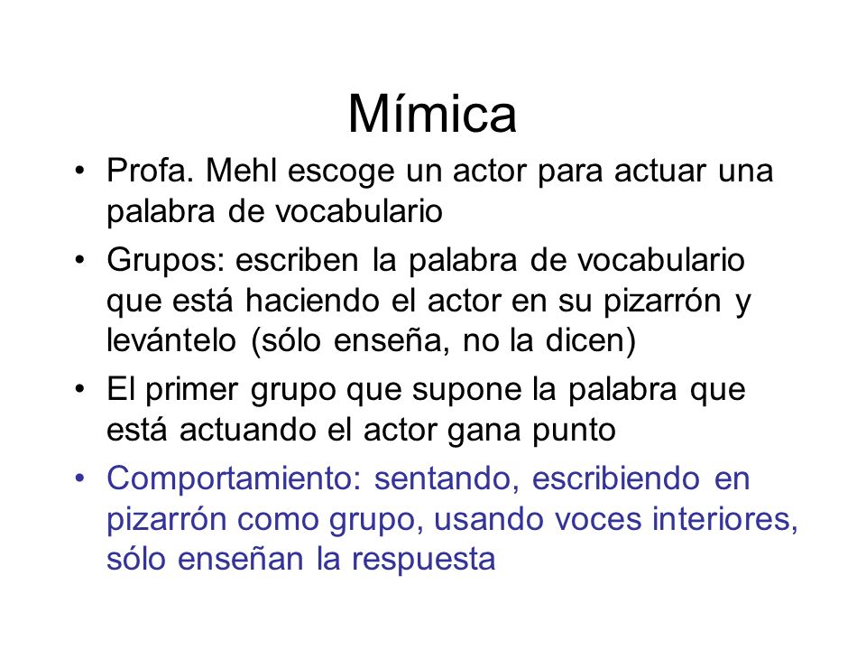 Mímica Profa. Mehl escoge un actor para actuar una palabra de vocabulario.