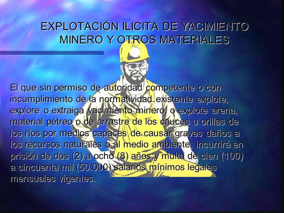 EXPLOTACIÓN ILICITA DE YACIMIENTO MINERO Y OTROS MATERIALES