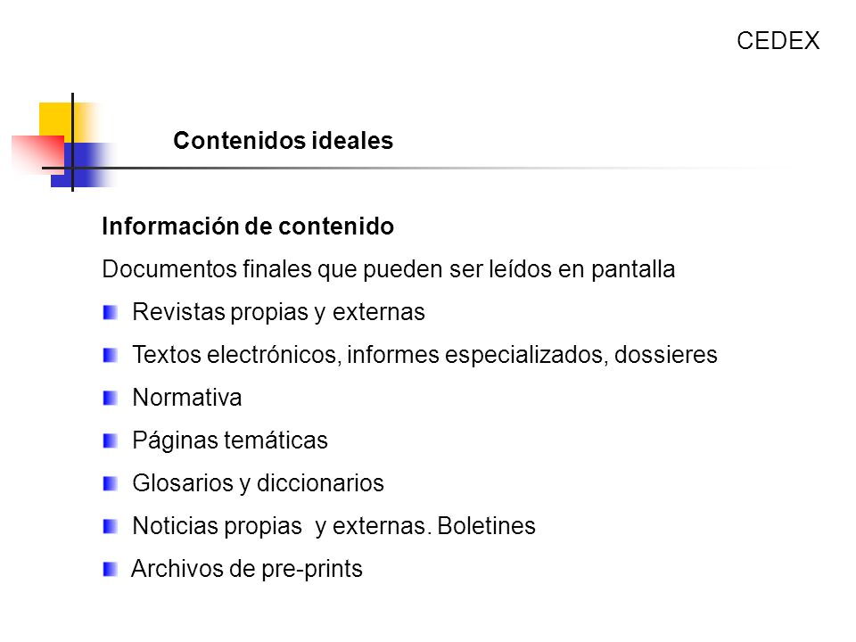 CEDEX Contenidos ideales. Información de contenido. Documentos finales que pueden ser leídos en pantalla.