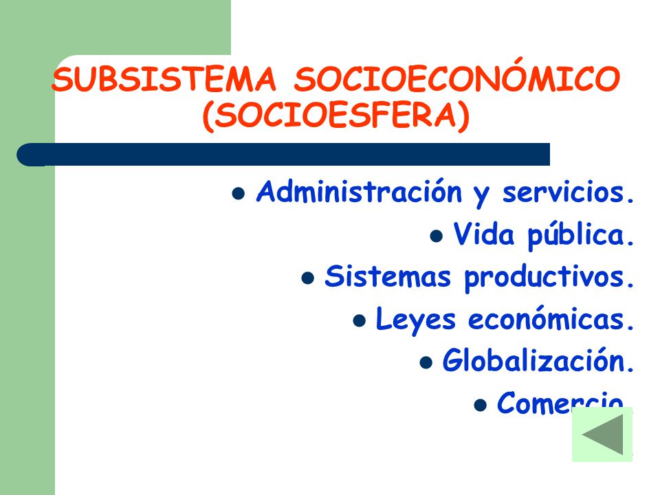SUBSISTEMA SOCIOECONÓMICO (SOCIOESFERA)