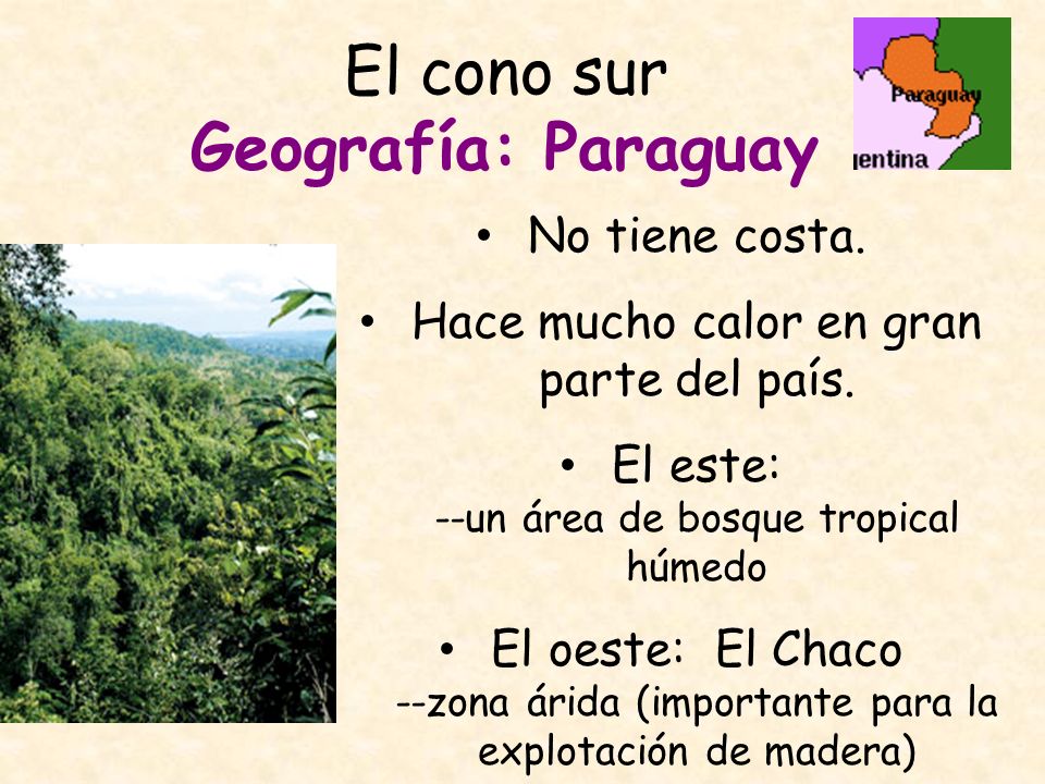 El cono sur Geografía: Paraguay