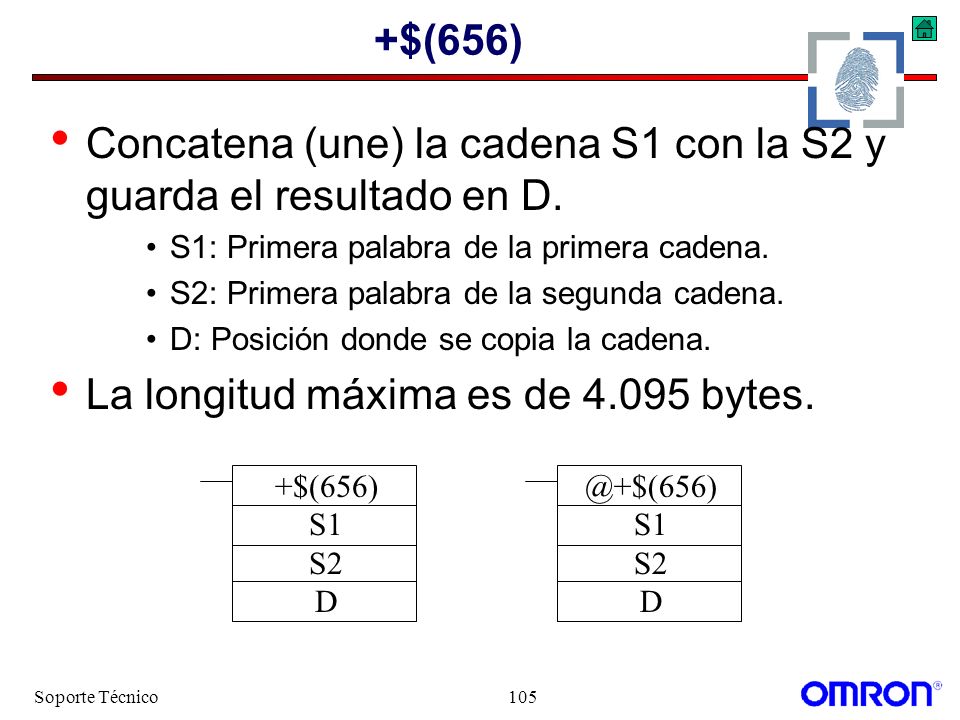 Concatena (une) la cadena S1 con la S2 y guarda el resultado en D.