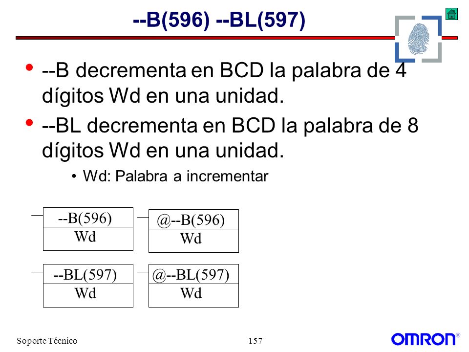 --B decrementa en BCD la palabra de 4 dígitos Wd en una unidad.