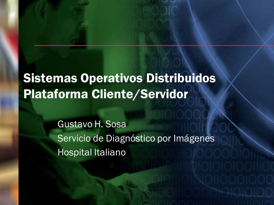 Sistemas Operativos Distribuidos Plataforma Cliente/Servidor