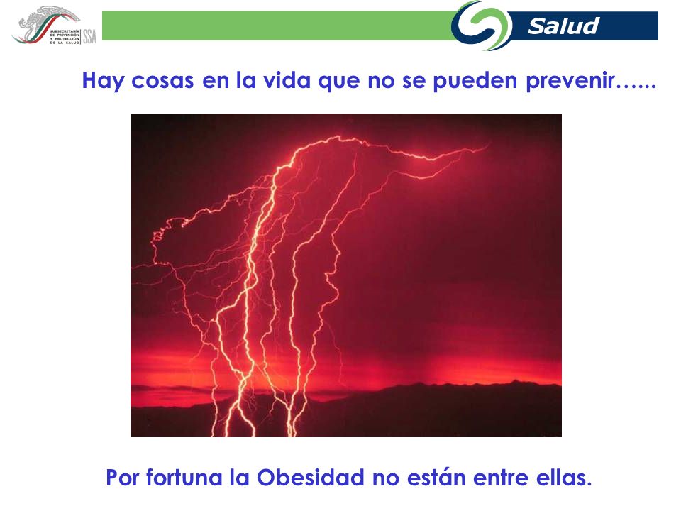 Hay cosas en la vida que no se pueden prevenir…...