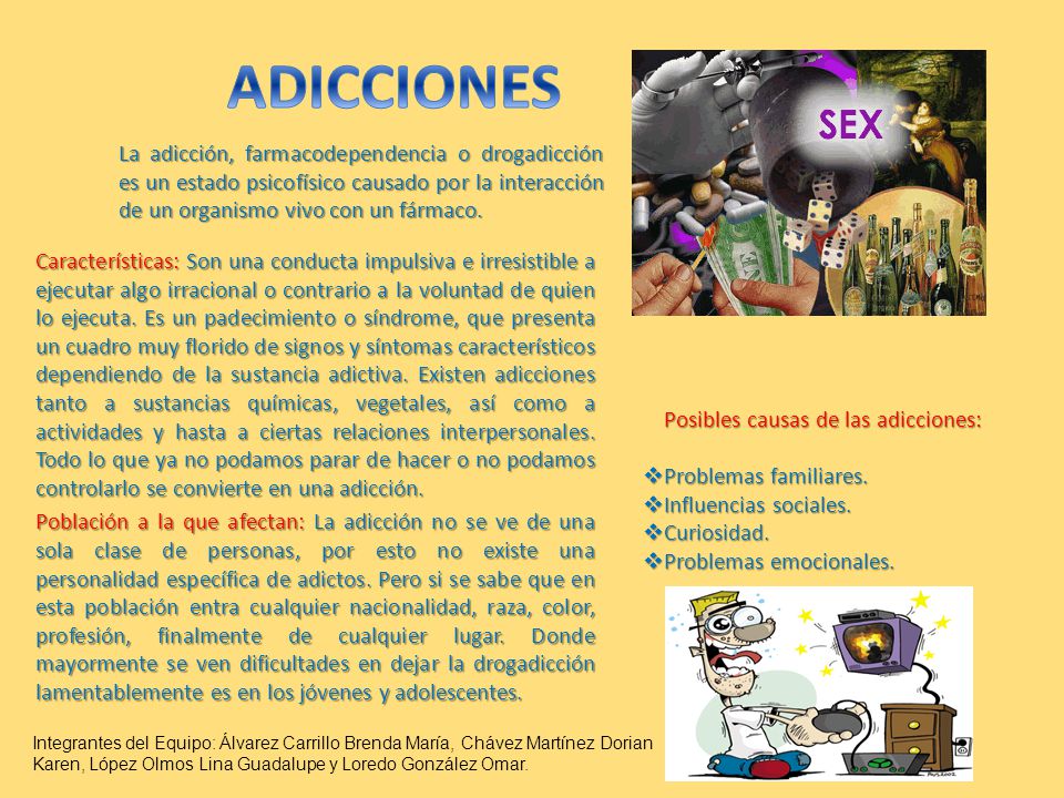 Posibles causas de las adicciones: