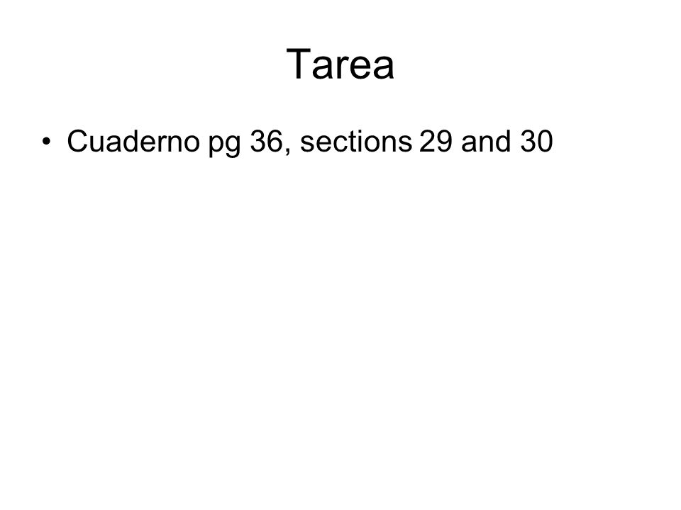 Tarea Cuaderno pg 36, sections 29 and 30