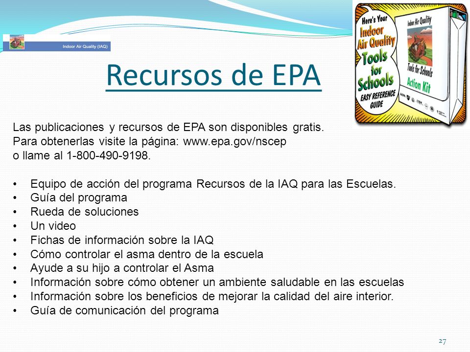 Recursos de EPA Las publicaciones y recursos de EPA son disponibles gratis. Para obtenerlas visite la página: