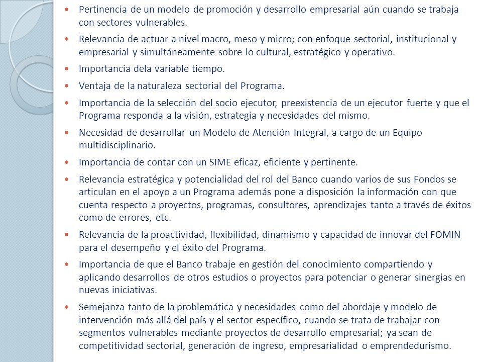 Pertinencia de un modelo de promoción y desarrollo empresarial aún cuando se trabaja con sectores vulnerables.