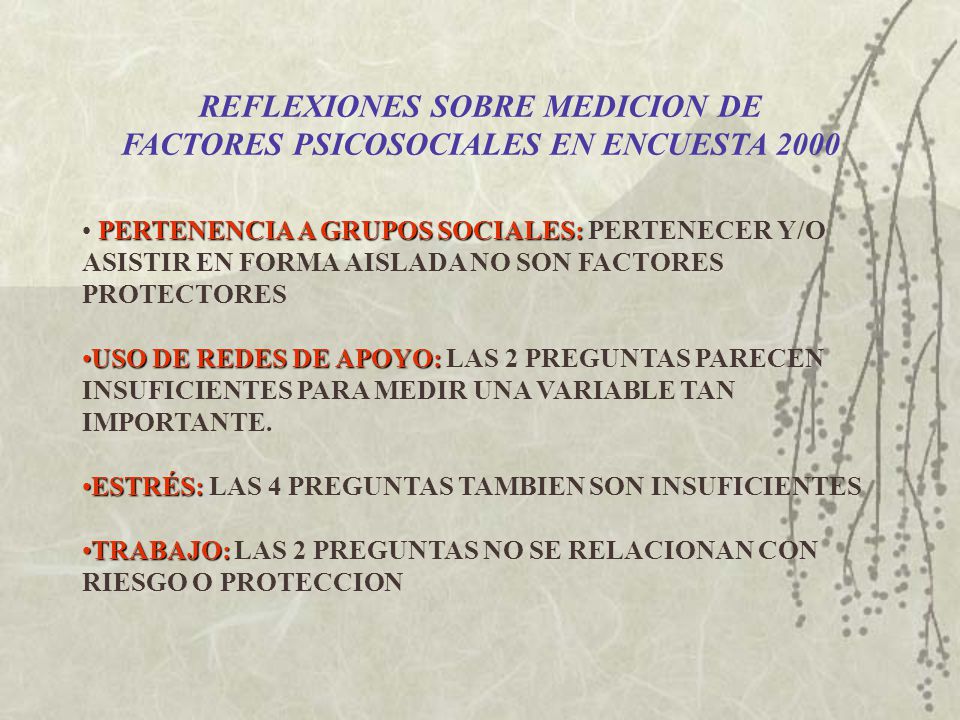 REFLEXIONES SOBRE MEDICION DE FACTORES PSICOSOCIALES EN ENCUESTA 2000
