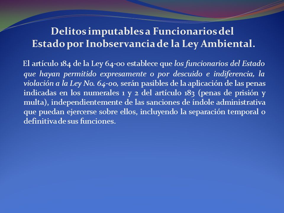 Delitos imputables a Funcionarios del Estado por Inobservancia de la Ley Ambiental.