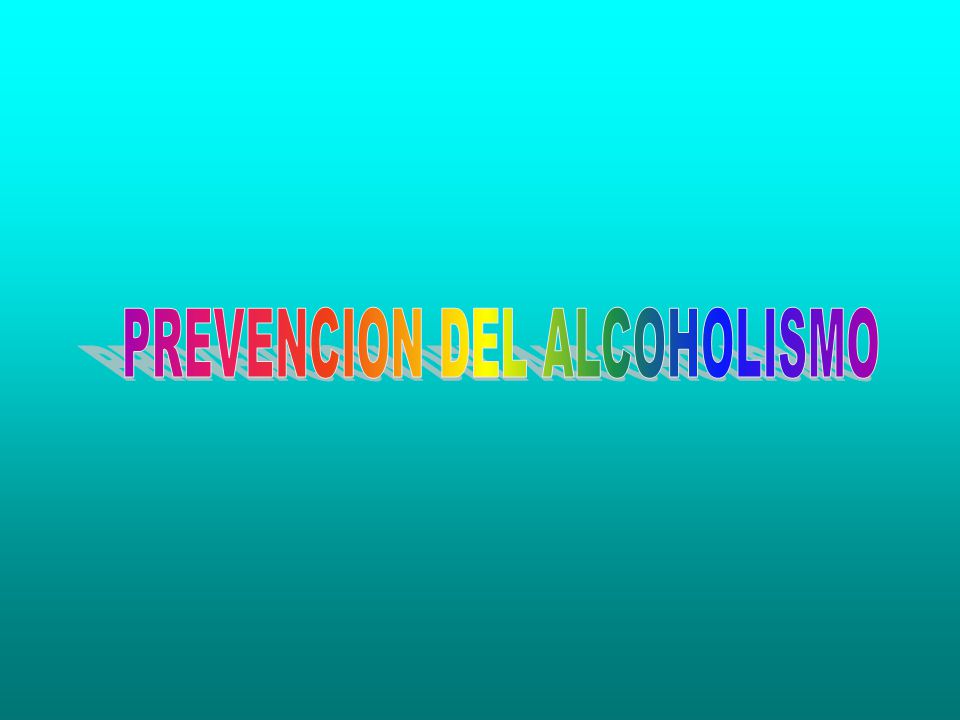 PREVENCION DEL ALCOHOLISMO