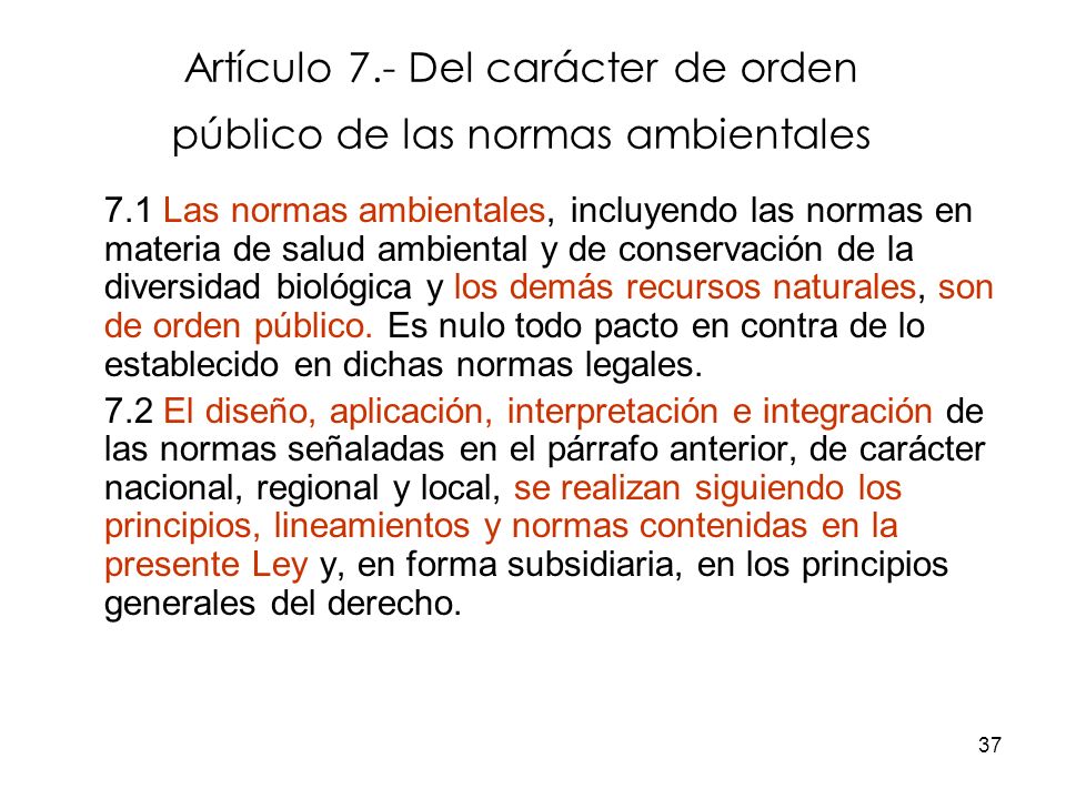 Artículo 7.- Del carácter de orden público de las normas ambientales
