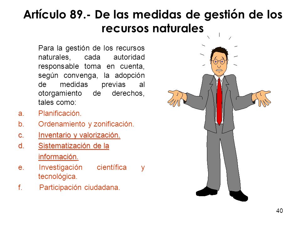 Artículo 89.- De las medidas de gestión de los recursos naturales