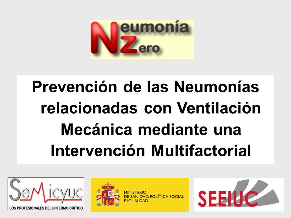 Prevención de las Neumonías relacionadas con Ventilación Mecánica mediante una Intervención Multifactorial